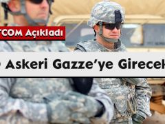 CENTCOM Açıkladı: ABD Askeri Gazze’ye Girecek mi?