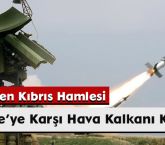 İsrail’den Kıbrıs Hamlesi: Türkiye’ye Karşı Hava Kalkanı Kuruyor!