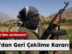 PKK’dan Geri Çekilme Kararı: “Türkiye’den Ayrılıyoruz”